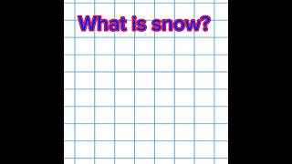 What is Snow?