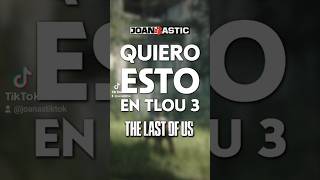 Dos PETICIONES que le hago a TLOU 3 🌿: ¿Os gustaría? #TheLastofUs #TLOU #TLOU3 #TheLastofUsParteIII