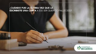 ¿Cuándo fue la última vez que le escribiste una carta a tu ser querido fallecido?