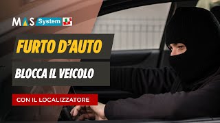 Come bloccare auto a distanza? Con il Localizzatore GPS professionale per Auto Aziendali MAS System