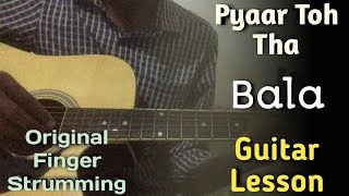 Pyaar Toh Tha - Bala Easy Guitar Lesson | Jubin Nautiyal | Ayushmann, Yami | Pyaar Toh Tha Song |