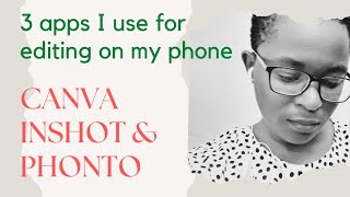 Three apps for editing|| Inshot, Canva and Phonto|| still learning how to use Light room.....