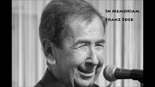 in Memoriam Franz Eder