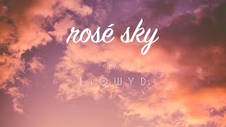 LiQWYD - Rosé sky (Free download)