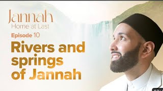 The Four Rivers of Jannah | Ep. 10 | #JannahSeries with Dr. Omar Suleiman