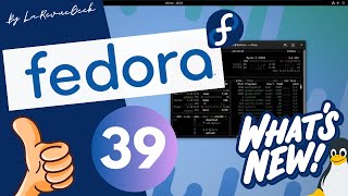 Fedora 39 : Quelles nouveautés et comment l'installer ? Découverte Linux et tutoriel complet !