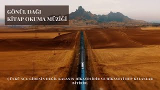 Kitap Okuma Müziği | Gönül Dağı