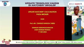 MIMBAR 35: Update Teknologi Vaksin di Hatchery Broiler