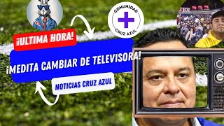 ¡ULTIMA HORA! ¿Cruz Azul PLANEA CAMBIAR de TELEVISORA? ¿POR QUE SE ENFADO VICTOR VELAZQUEZ?