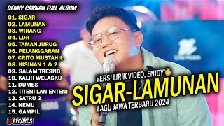 DENNY CAKNAN "SIGAR, LAMUNAN" FULL ALBUM TERBARU 2024 | LAGU JAWA TERBARU 2024