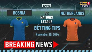 Netherlands Set to Dominate Bosnia-Herzegovina in Nations League Clash