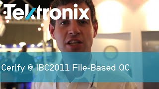 Cerify @ IBC2011 I File-Based QC I Tektronix