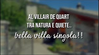 👉Al villair de Quart tra natura e quiete..bella villa singola‼️