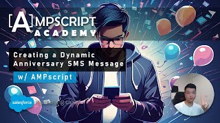 Creating a Dynamic Anniversary SMS Message | AMPscriptAcademy Weekly Games | May 2024 Week 2