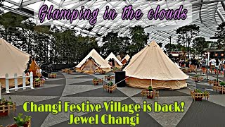 Changi Festive Village is back! Glamping in the clouds Jewel Changi Singapore #changifestivevillage