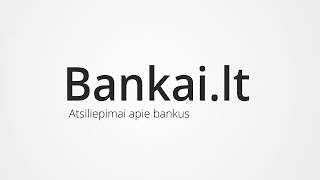 Atsiliepimai apie bankus - Bankai.lt