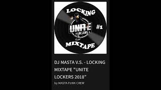 MASTA FUNK CREW ... FEAT DJ MASTA V.S. - LOCKING MIXTAPE _UNITE LOCKERS 2018