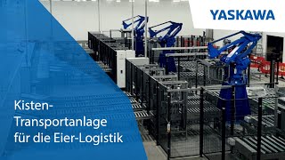 Kisten-Transportanlage für die Eier-Logistik | Yaskawa und Wöhrmann