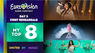 Eurovision 2024 | First Rehearsals (Day 3) - My Top 08