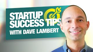 SaaS Startup - IMPORTANT Questions Answered by Dave Lambert | Founders Network