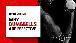 Why Dumbbells are Effective