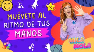 Mila Mola - ¡Muévete al ritmo de tus manos! Canciones para niños (contenido infantil)