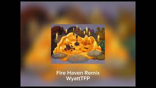 Fire Haven Remix