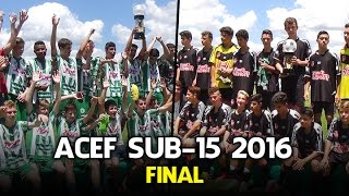 TUPI 2 x 0 GUARANI / VILA NOVA - Final ACEF Sub-15 2016