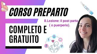 8.Lezione: il post parto (o anche definito puerperio)