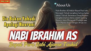 Agama apa sih Nabi Ibrahim AS..! Yahudi?Kristen? Atau Muslim? | Alqur'an Menjawabnya...