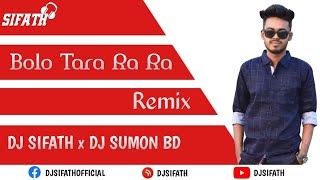 Bolo Tara Ra Ra (Remix) DJ Sifath x DJ Sumon | Daler Mehndi | 2k20 Remix