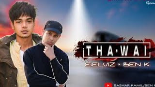 E.elviz vs Ben k Thawai new song Manipur