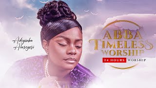 ABBA TIMELESS WORSHIP || AUGUST 2024 || 24 HOURS WORSHIP || ADEYINKA ALASEYORI