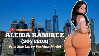 Aleida Ramirez(Soy Eeda): The Rise of a Colombian Curvy Fashion Model, Social Media Star bio & facts