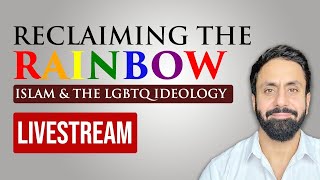 LIVE: Reclaiming the Rainbow: Islam & LGBTQ+ Ideology | Hamza Tzortzis