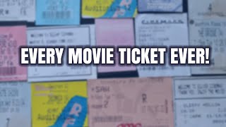 Every Movie Ticket Ever!!!