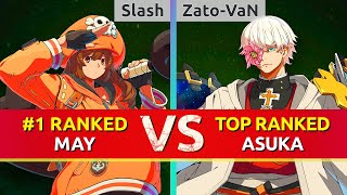 GGST ▰ Slash (#1 Ranked May) vs Zato-VaN (TOP Ranked Asuka). High Level Gameplay