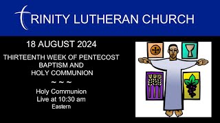 18 AUGUST 2024 | THIRTEENTH WEEK OF PENTECOST