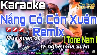 Karaoke Nắng Có Còn Xuân Remix Tone Nam Nontop Dj Bass Căng Cực Xung || Thu Thuyền Channel