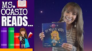 My Magical Words | Ms. Ocasio Reads… | Story Time | Bed Time Read Aloud For Kids | Full Story