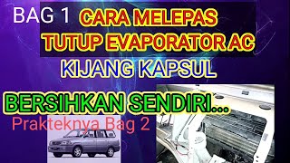 cara melepas tutup evaporator ac kijang kapsul