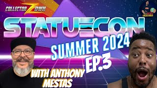 CollectorZown|Statue Con Episode 3 with Anthony Mestas