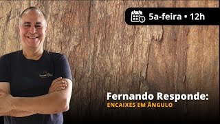 #43 Novo Fernando Responde: Encaixes em ângulo