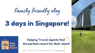 3 days in Singapore - Family friendly!