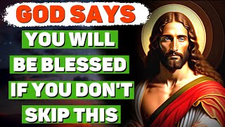 Gods Message Today: You Will Be Blessed If You Don't Skip This |Powerful Blessings