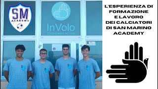 L'esperienza di Formazione e Lavoro presso la Coop. Soc. InVolo dei calciatori di San Marino Academy