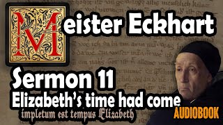 Meister Eckhart sermon 11: Elizabeth's time had come, Impletum est tempus Elizabeth (audiobook)