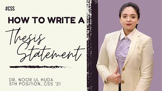 How to Write Thesis Statement? CSS English Essay Made Easy with Dr. Noor Ul Huda | 5th Position PAS