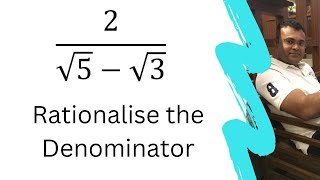 2/(√5-√3) Rationalise the Denominator