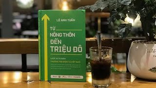 Podcast Tiệm sách Sài Gòn - "Từ nông thôn đến triệu đô" và khát vọng vươn lên của người Việt